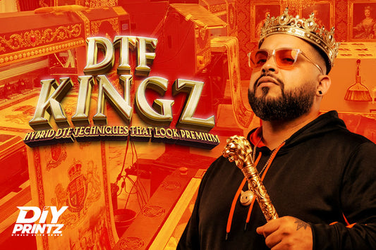 The true DTF Kingz are from DIY Printz